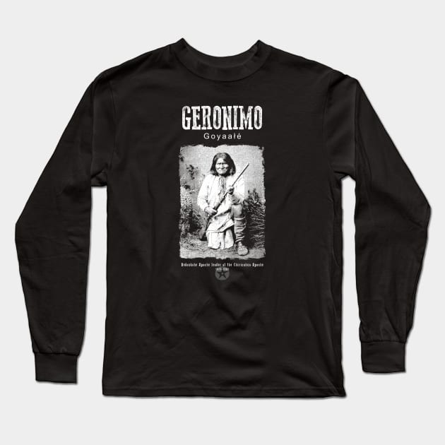 Geronimo-Indian-Apache Leader-America Long Sleeve T-Shirt by StabbedHeart